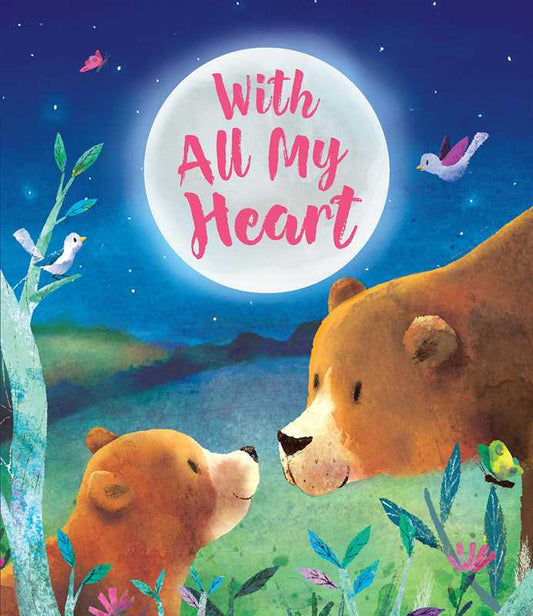 With All My Heart by: Board Books